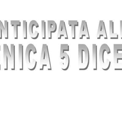 DOMENICA 5 CHIUSURA ANTICIPATA